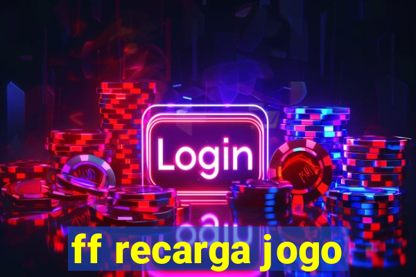 ff recarga jogo